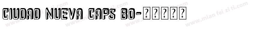 Ciudad Nueva CAPS Bo字体转换